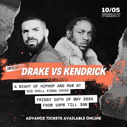 Drake Vs Kendrick Night - Kings Cross (Event Postponed to June 14th / Original date May 10th)