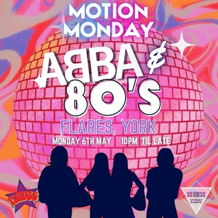 Motion Mondays presents... Abba and 80s Night