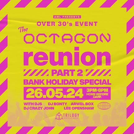 THE OCTAGON REUNION - Over 30s day event Part 2