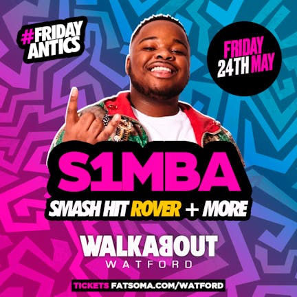 SIMBA LIVE • Friday 24th May • Walkabout Watford • 3AM CLOSE!