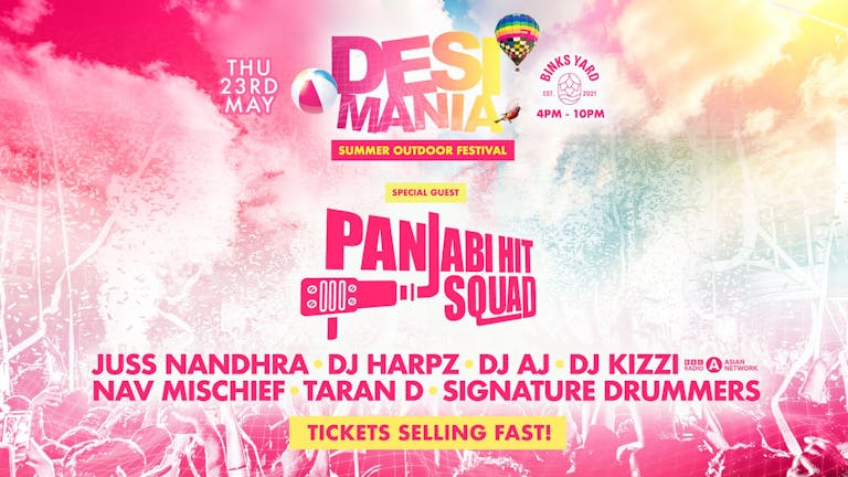 Desi Mania - Summer Outdoor Festival - Binks Yard [TICKETS RUNNING LOW!]