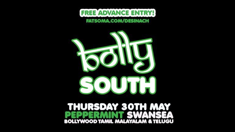 Bolly South Swansea FREE ENTRY! 30.05.24
