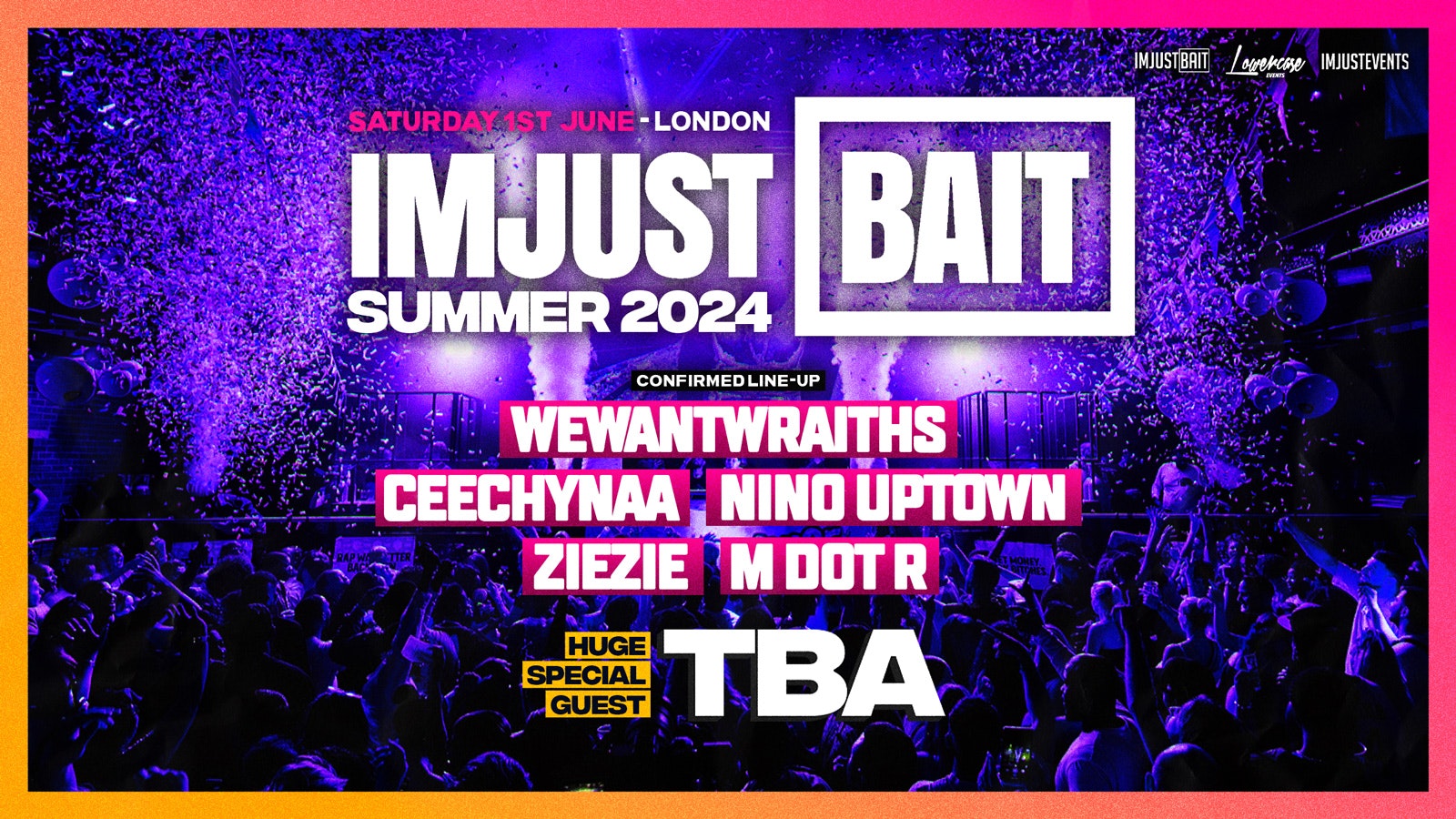 IMJUSTBAIT SUMMER PARTY 2024 FT. SPECIAL GUEST + LINE-UP TBA!