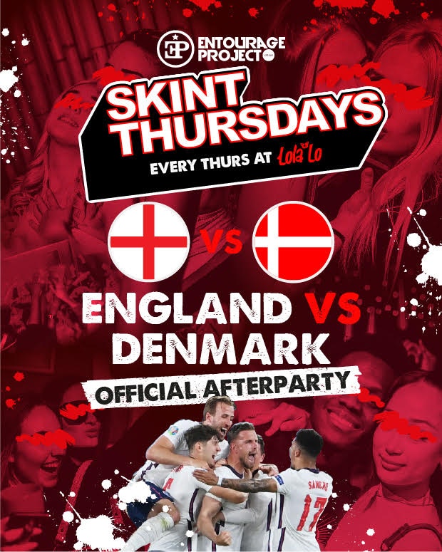 Skint Thursday @ Lola Lo – England Vs Denmark Afterparty 🏴󠁧󠁢󠁥󠁮󠁧󠁿