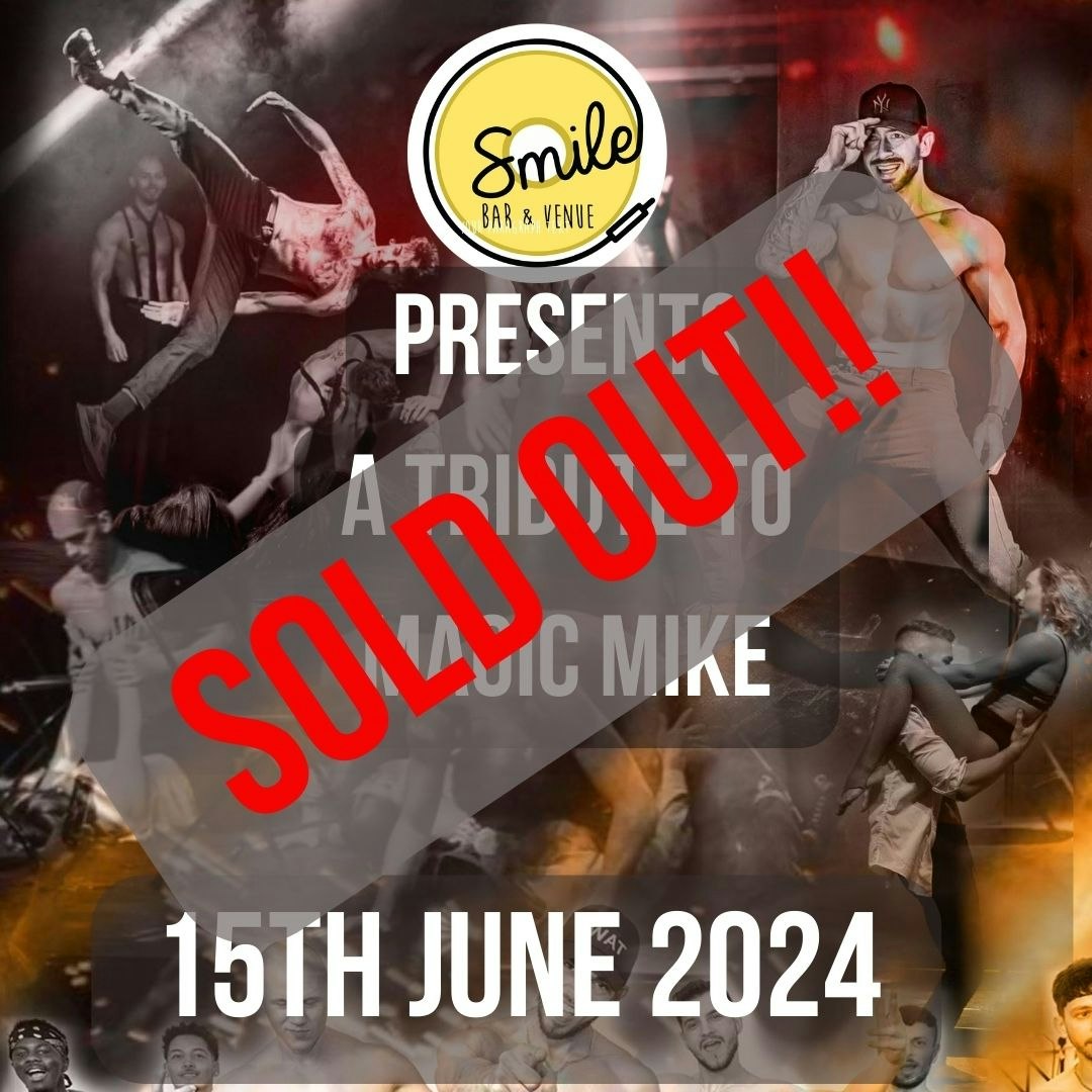 A TRIBUTE TO MAGIC MIKE – SOLD OUT!!!