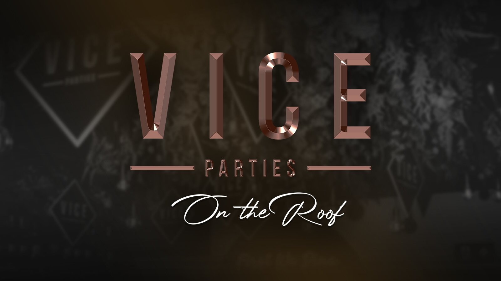 Vice Parties On The Roof  – 17/06/24