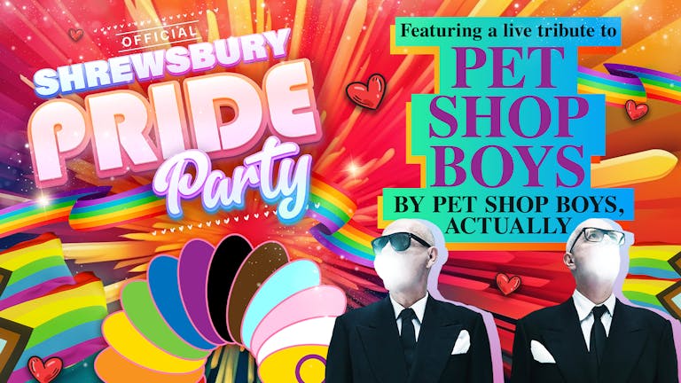  🏳️‍🌈 Pet Shop Boys, Actually - Official Shrewsbury Pride Party 🏳️‍⚧️
