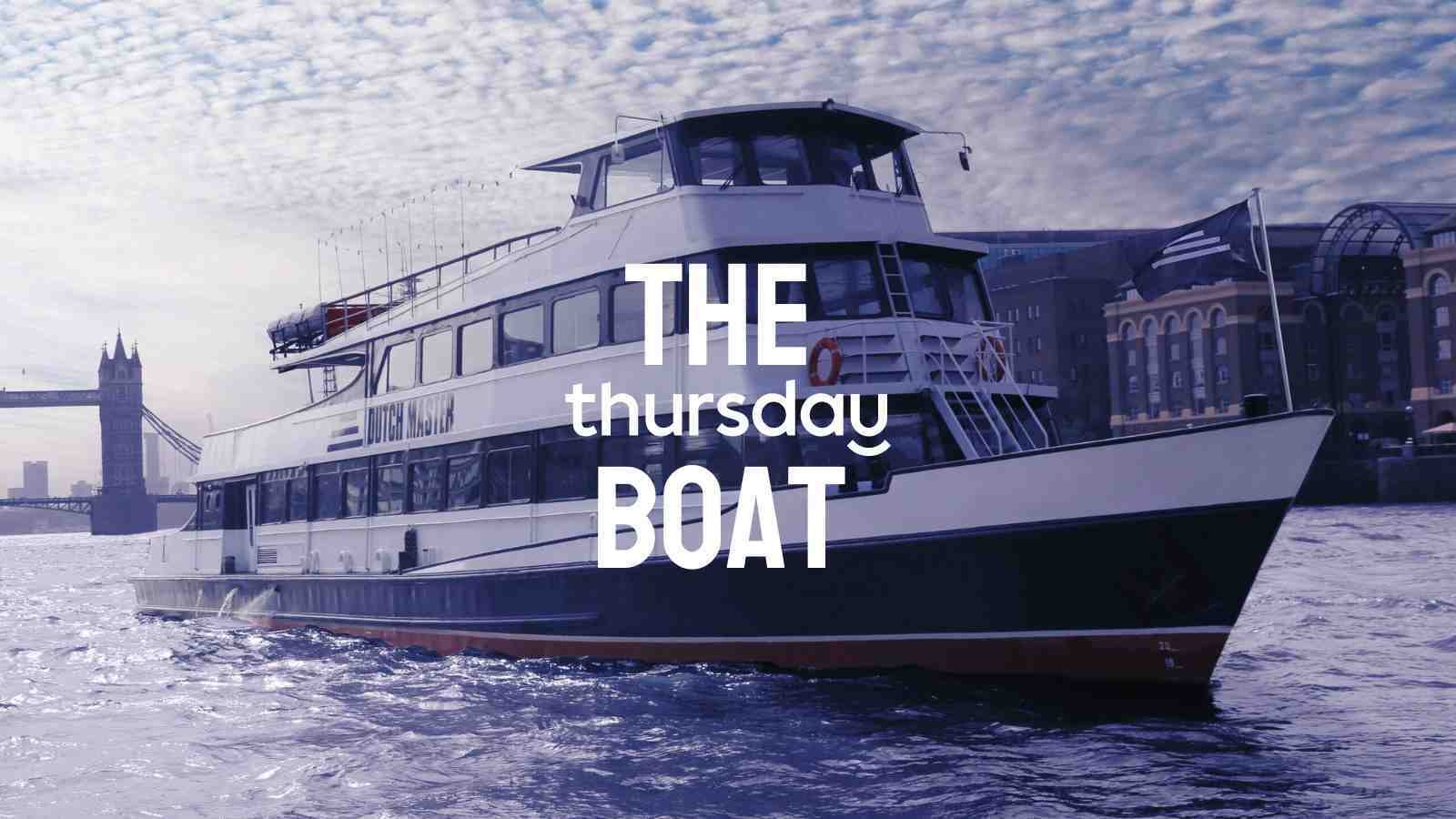Thursday | Boat Party | Tower Bridge