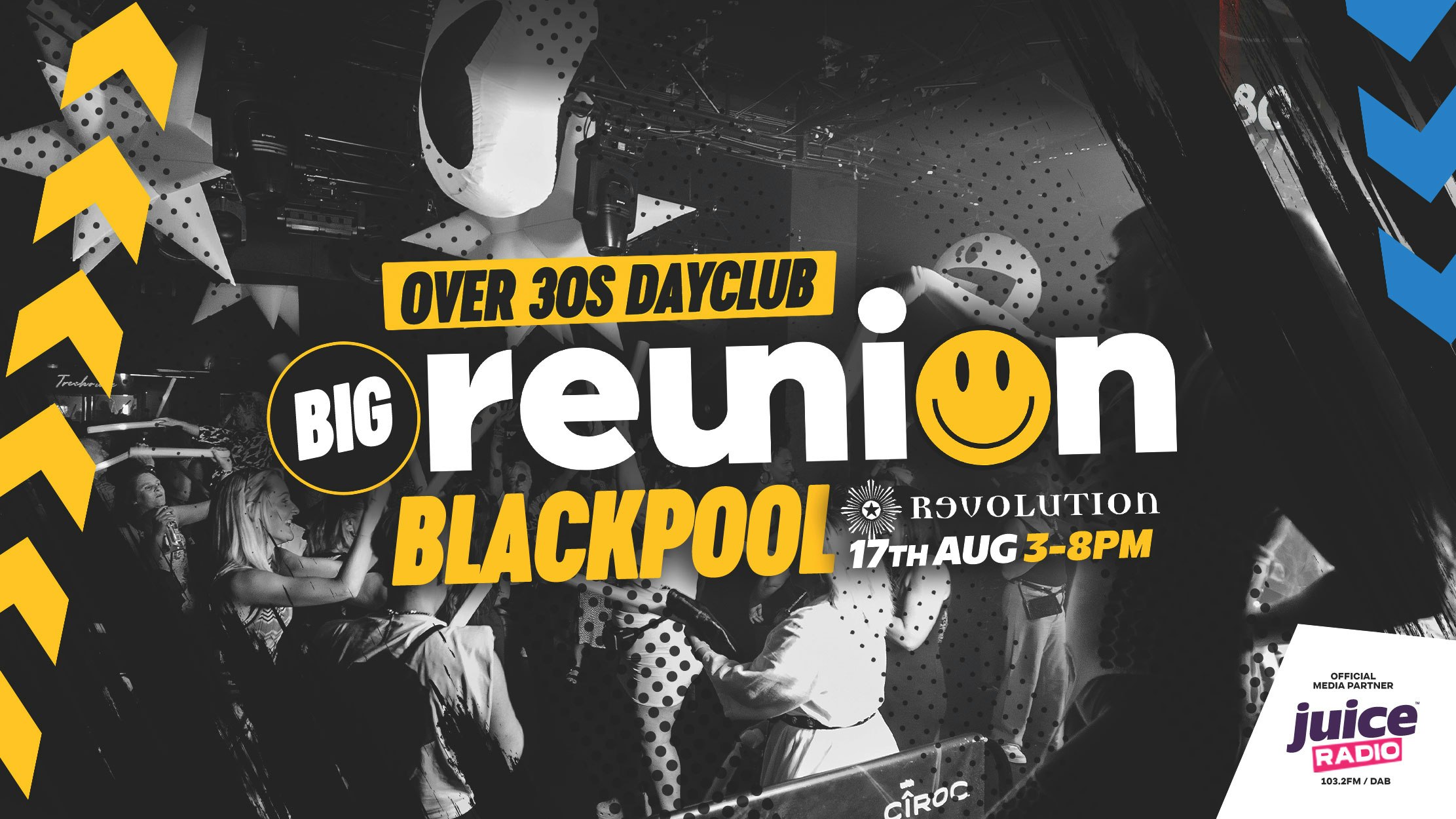 Big Reunion | Over 30s Dayclub | Blackpool 3-8pm | 17th August