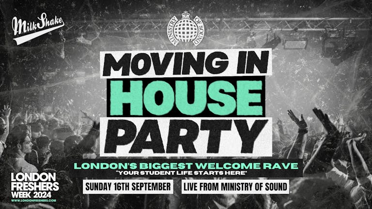 The Moving In House Party 2024 - Ministry of Sound | London's BIGGEST Welcome Rave 😲 - London Freshers Week 2024