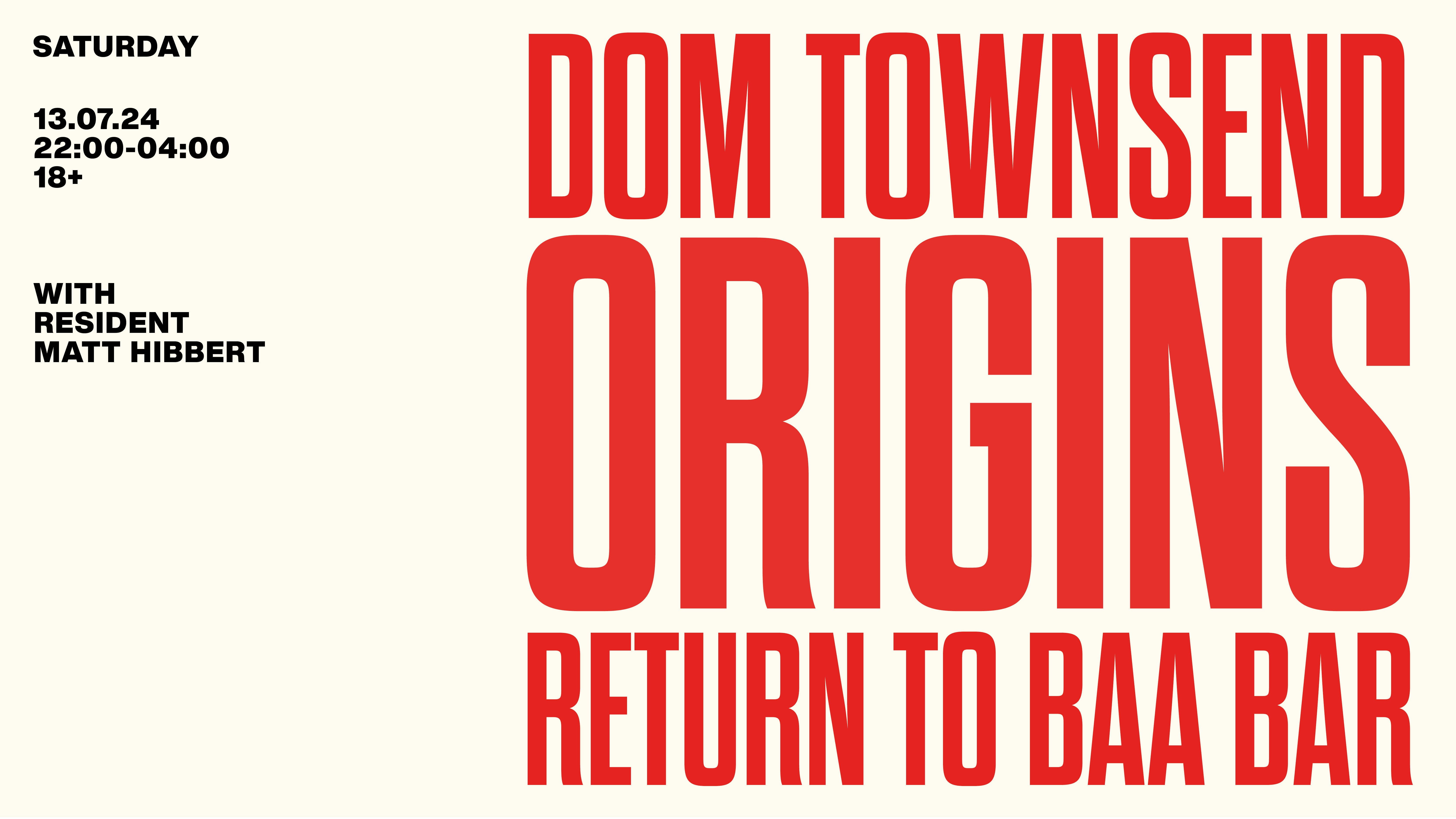 Origins – Dom Townsend 13.07.24