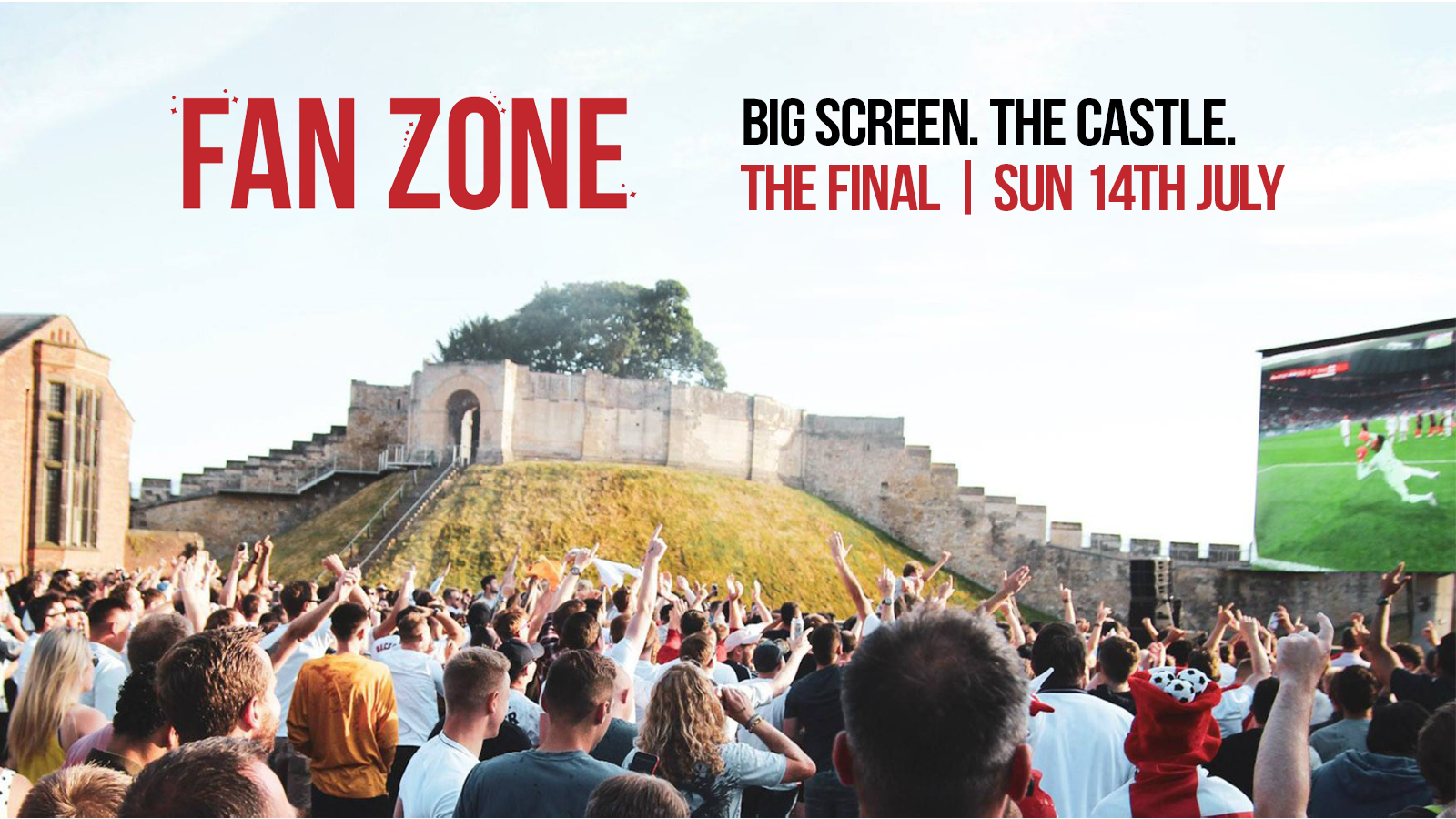 FAN ZONE – THE FINAL – LINCOLN CASTLE – SUN 14TH JULY
