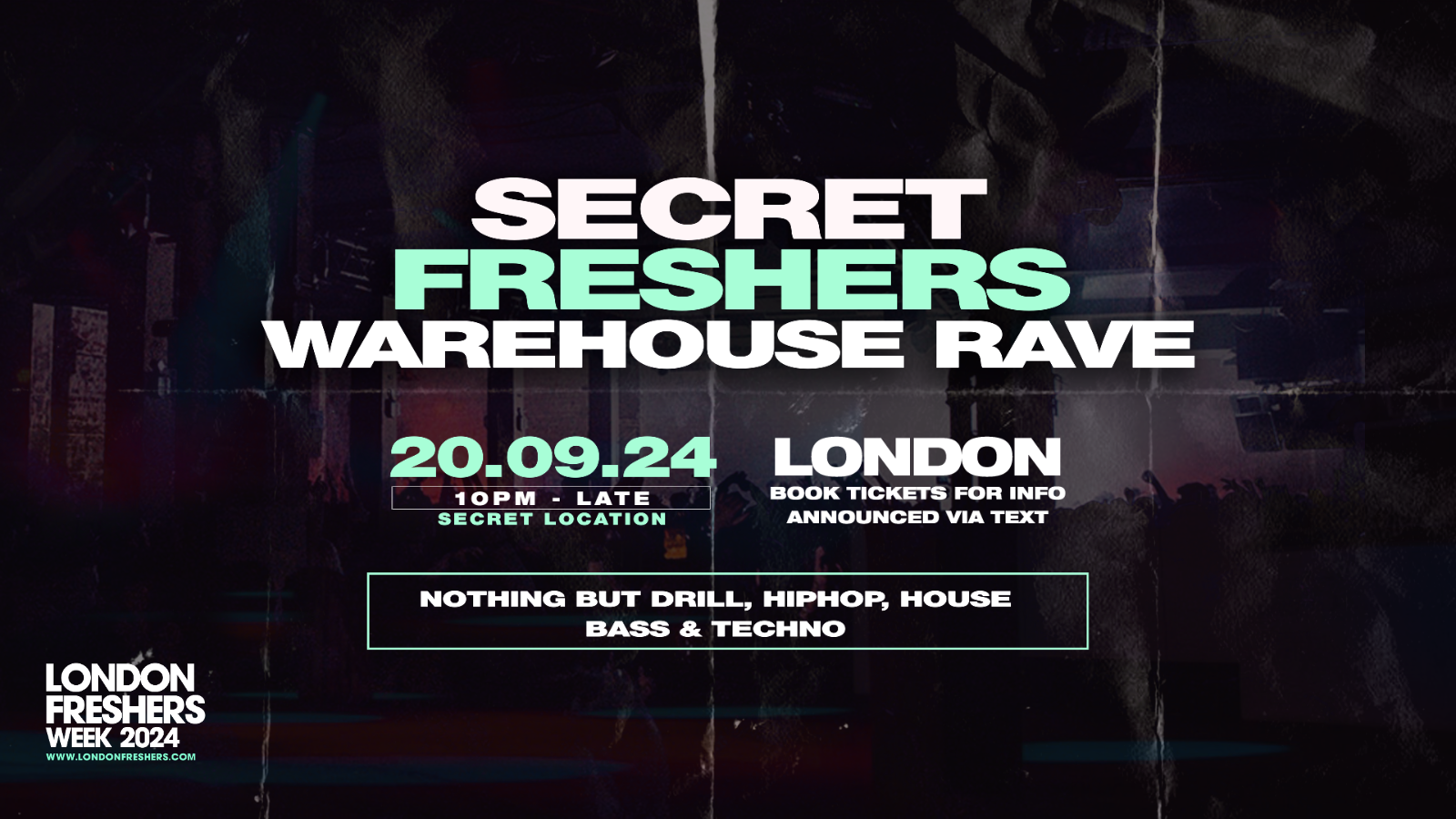 The Secret Freshers Warehouse Rave – London Freshers Week 2024