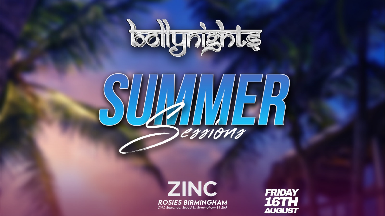 Bollynights Birmingham –  Friday 16th August | Summer Sessions in Zinc at Rosies