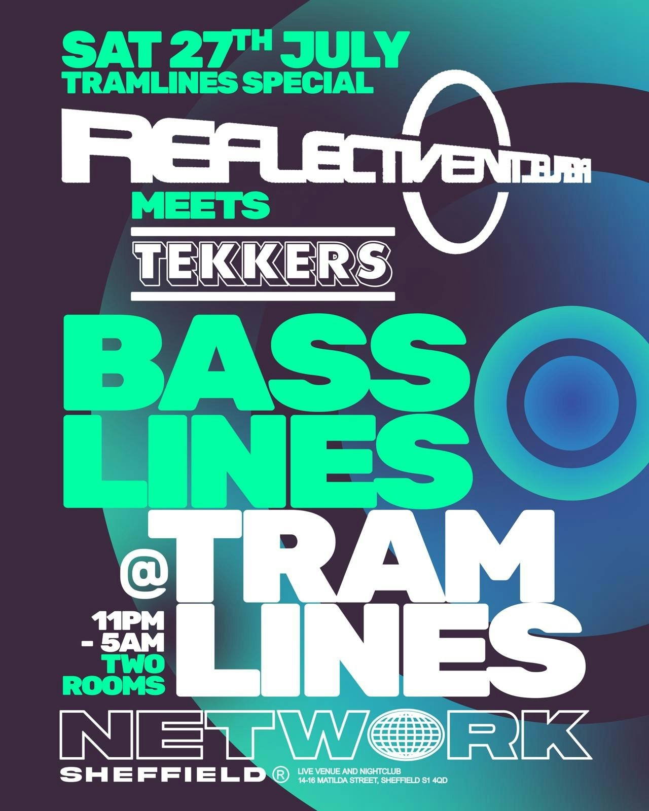 Reflective Meets Tekkers: Basslines @ Tramlines