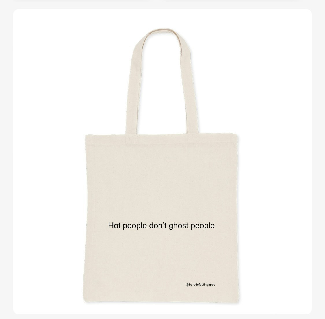 Hot people don’t ghost people (Tote bag – P&P included)
