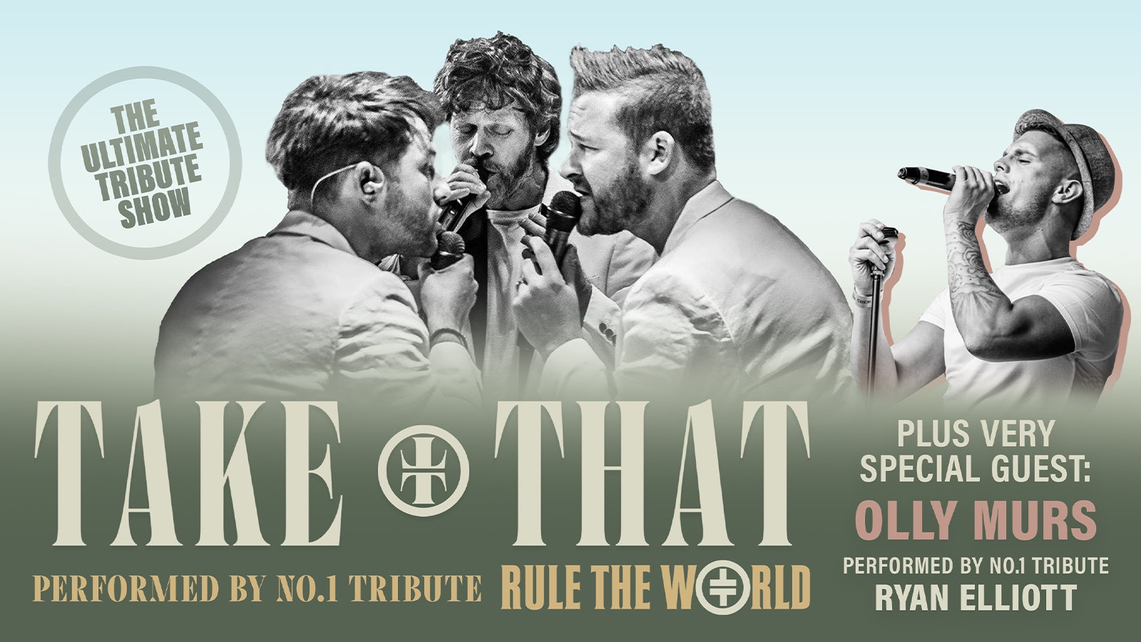 TAKE THAT – with RULE THE WORLD + Special Guest Olly Murs tribute Ryan Elliott
