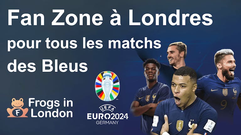 France/Portugal - Vauxhall Food and Beer Garden - Quarts de Finale Euro 2024