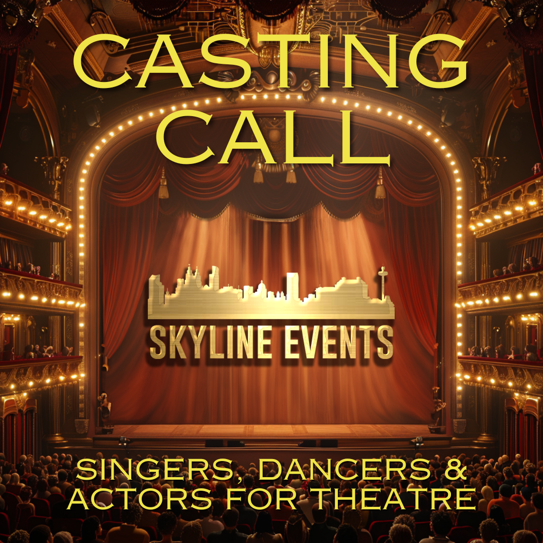 Casting Call – Singers, Dancers & Actors For Theatre – Liverpool & Ormskirk