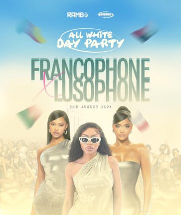 ALL WHITE DAY PARTY LONDON  x LUSOPHONE 🇵🇹 x FRANCOPHONE 🇫🇷