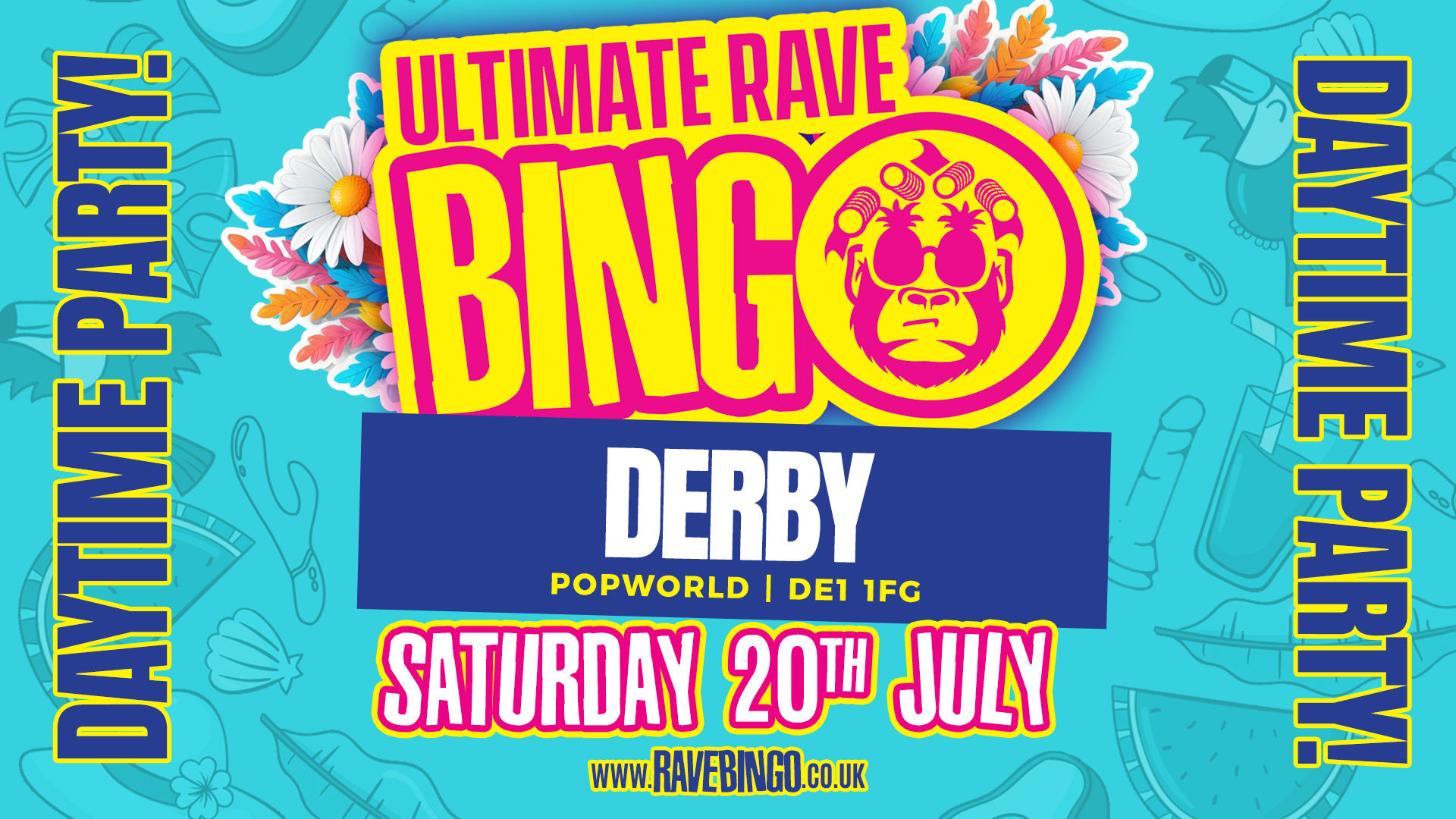 Ultimate Rave Bingo // Derby // Daytime Party // Saturday 20th July