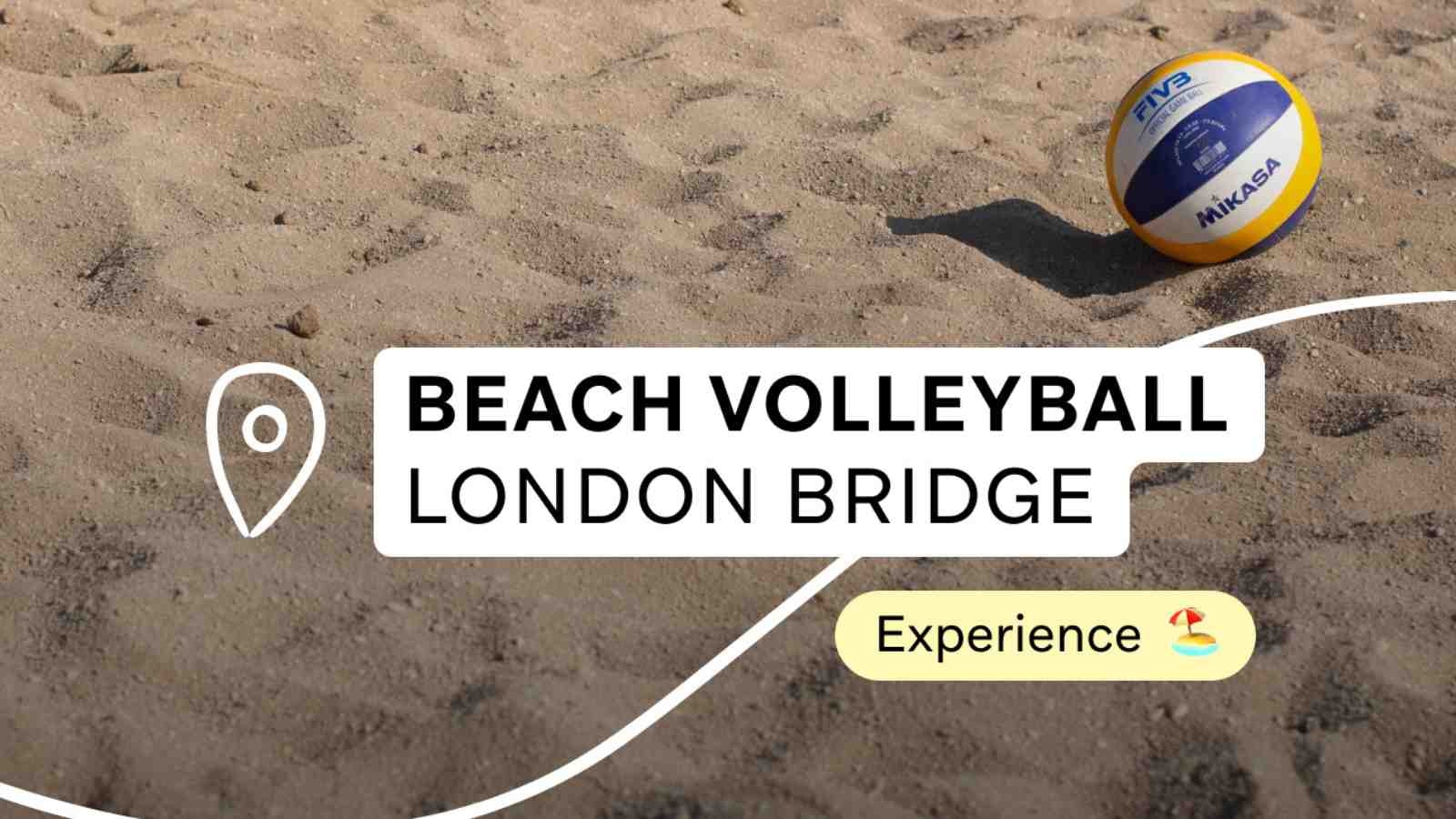 Thursday | Beach Volleyball | London Bridge (7PM)