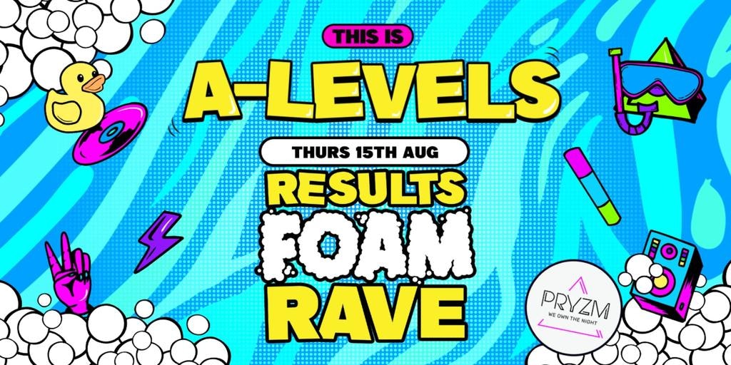 BRISTOL A-LEVEL RESULTS FOAM RAVE