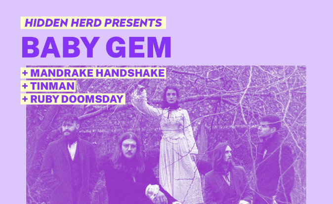 Hidden Herd Presents: Mandrake Handshake + TINMAN + Baby Gem + Ruby Doomsday