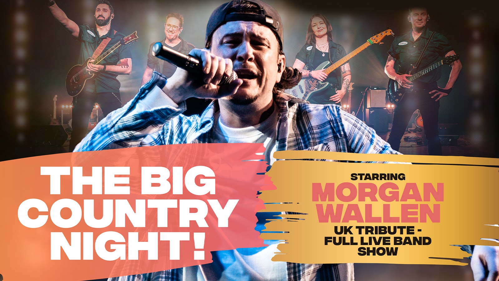 🤠 THE BIG COUNTRY NIGHT! Starring Morgan Wallen UK Tribute + Special Country Guests