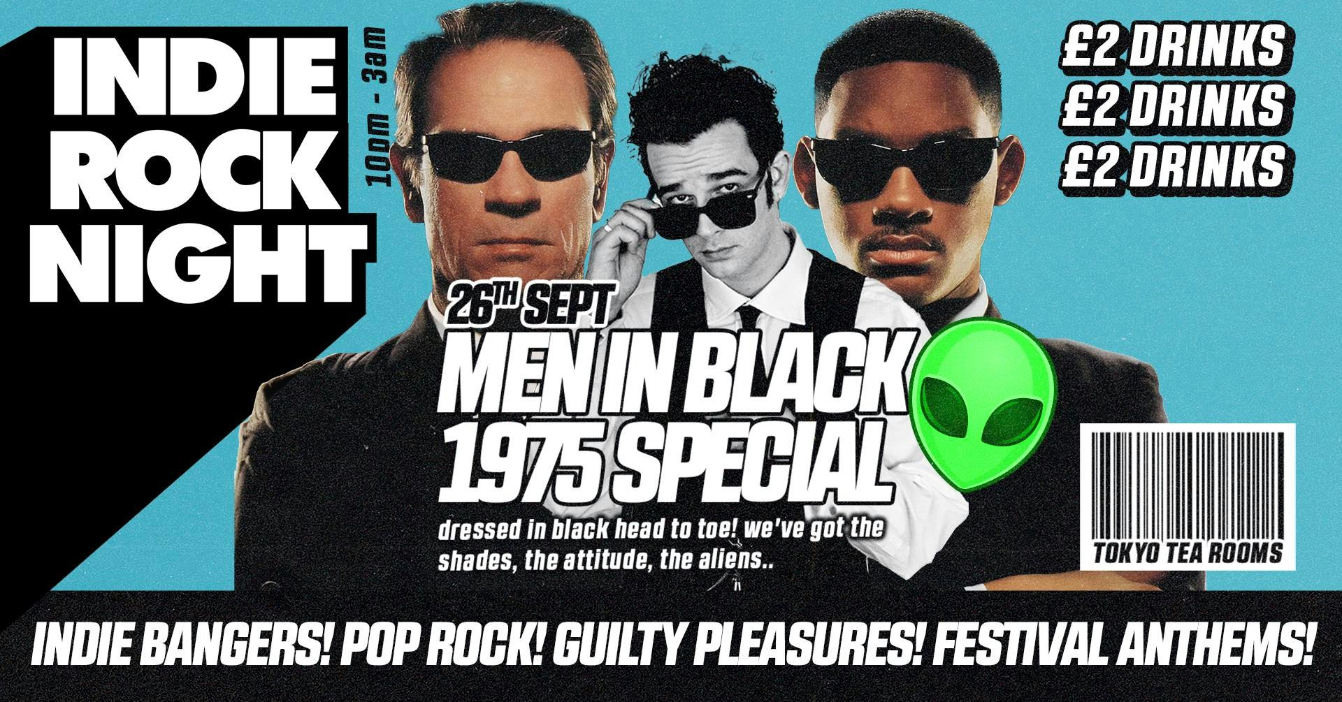 Indie Rock Night ∙ MEN IN BLACK X 1975 SPECIAL *ONLY 10 £2 TICKETS LEFT*