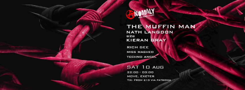 HIGH ENERGY TECHNO – THE MUFFIN MAN – ANOMALY – Sat 10 Aug – Move – Exeter Quay