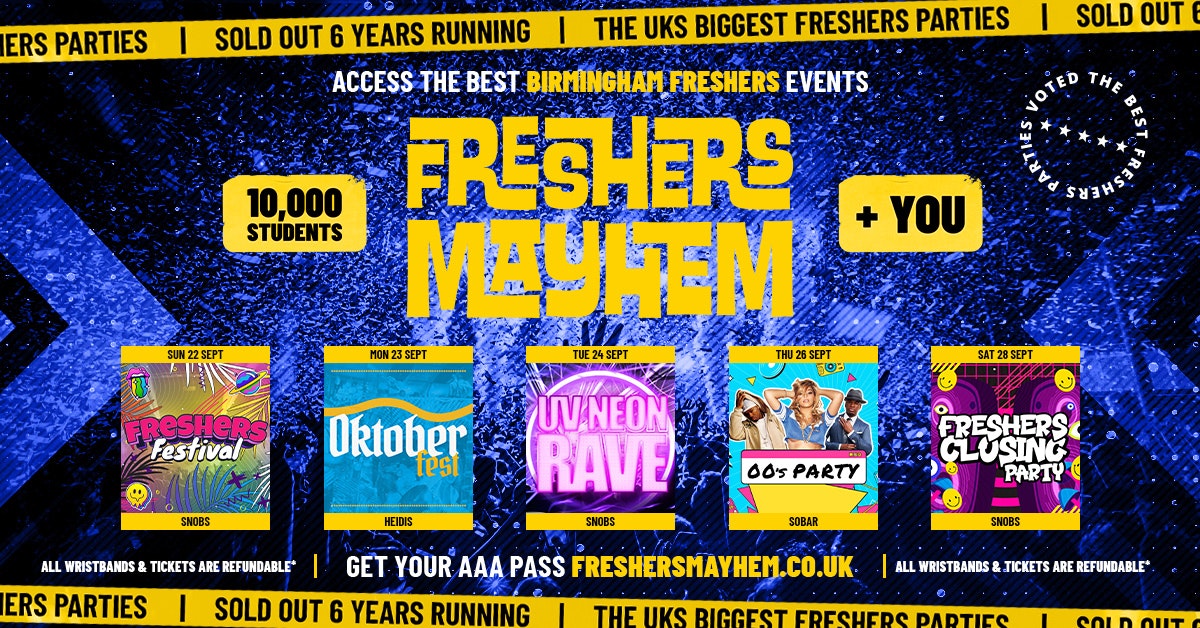 Birmingham Freshers Week 2024 – Freshers Mayhem Week Pass – 3RD RELEASE SELLING OUT!