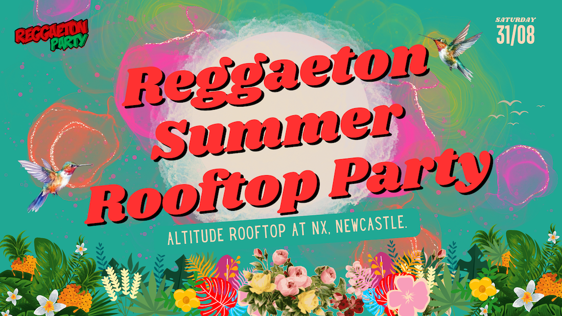 Reggaeton Rooftop Party (Newcastle) August 2024