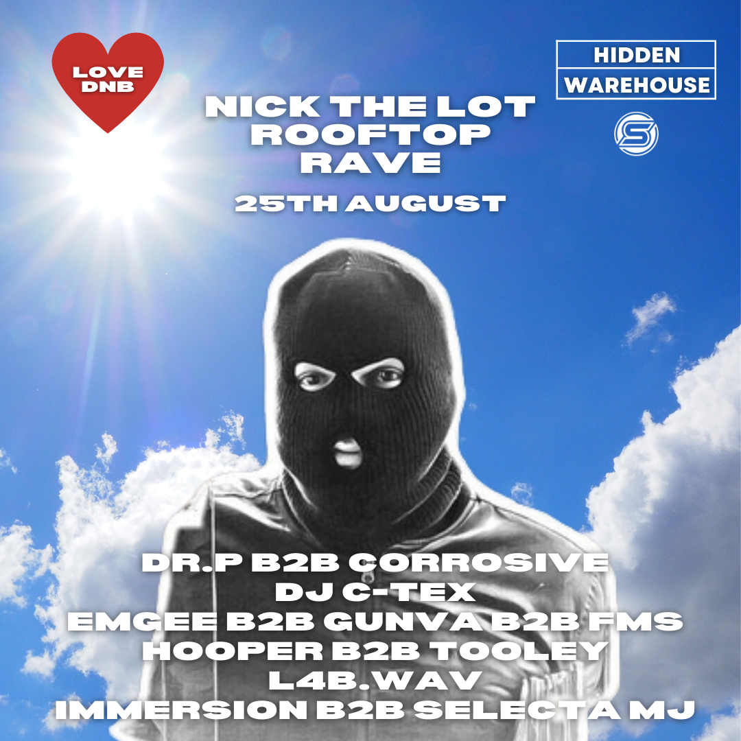 Love DNB – RoofTop Rave w/ Nick The Lot