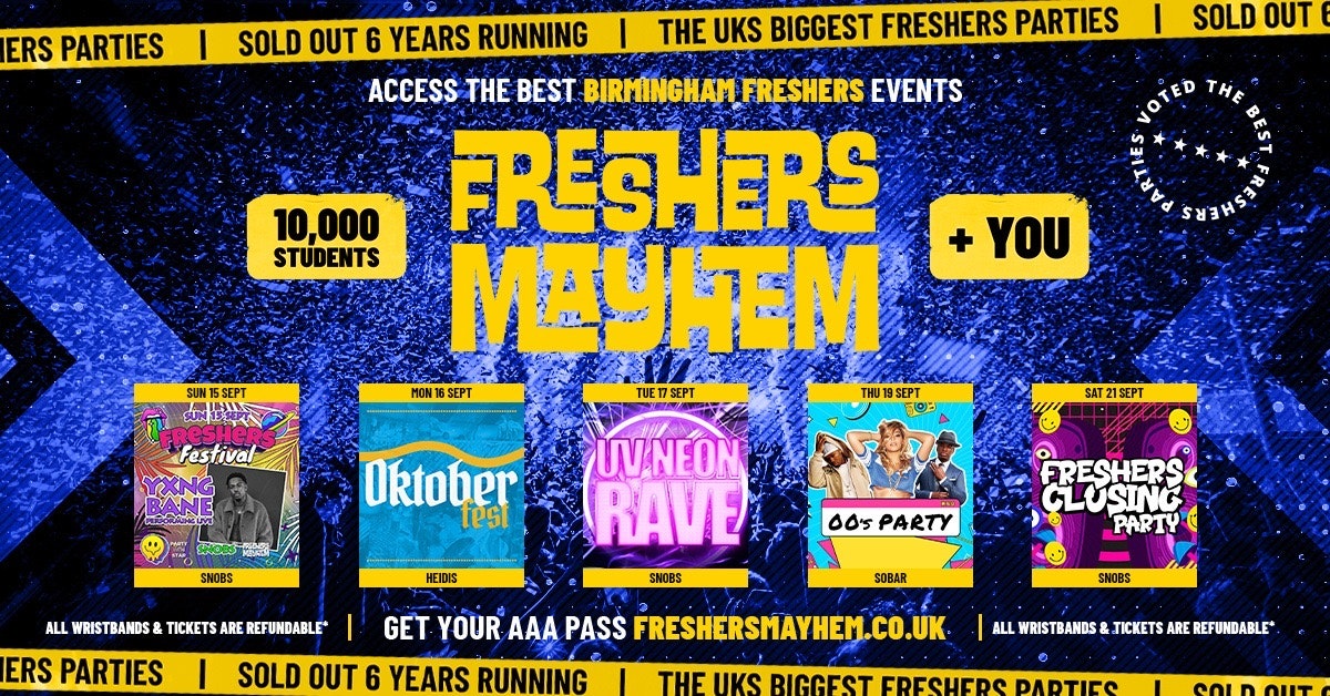 Birmingham Freshers Week 2024 –  Freshers Mayhem Week Pass – Aston University – 2ND RELEASE AAA PASSES RUNNING LOW
