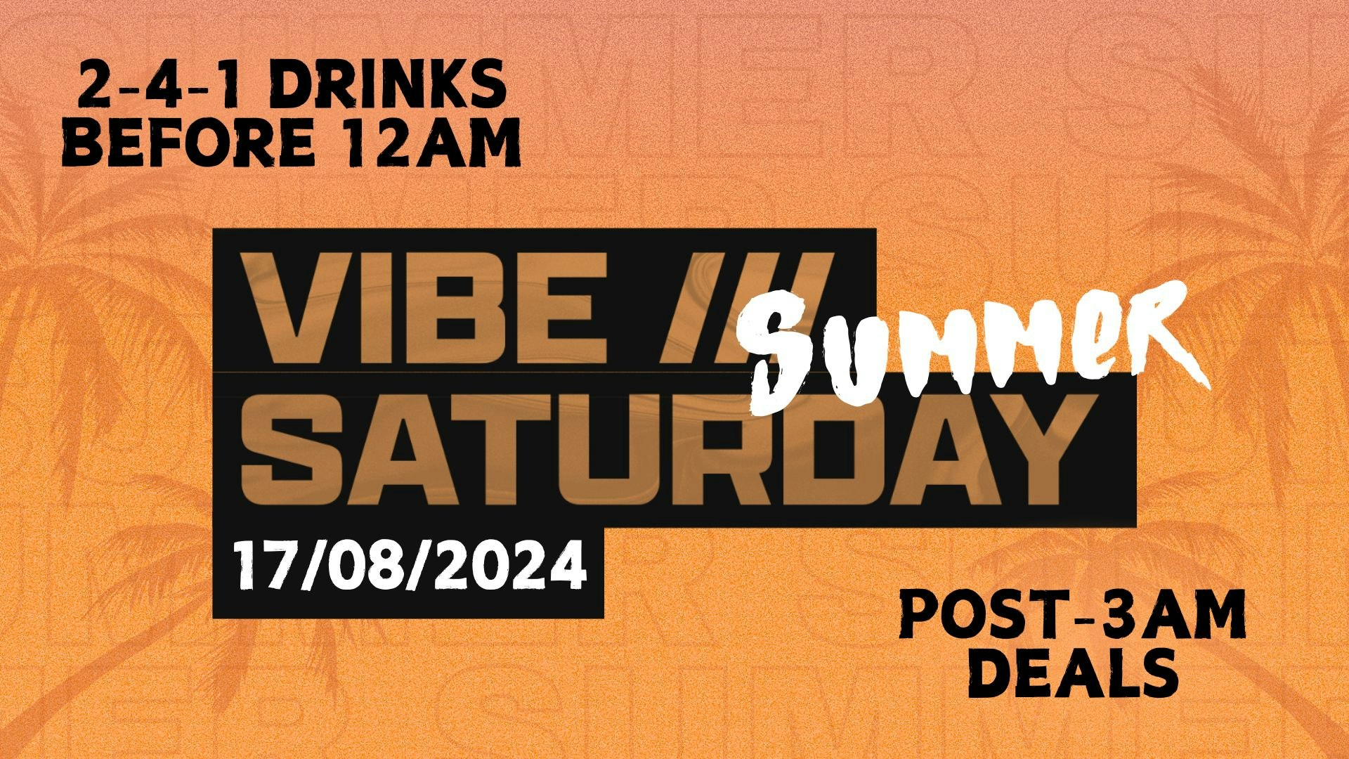 VIBE /// Summer Saturdays – 17.08.24