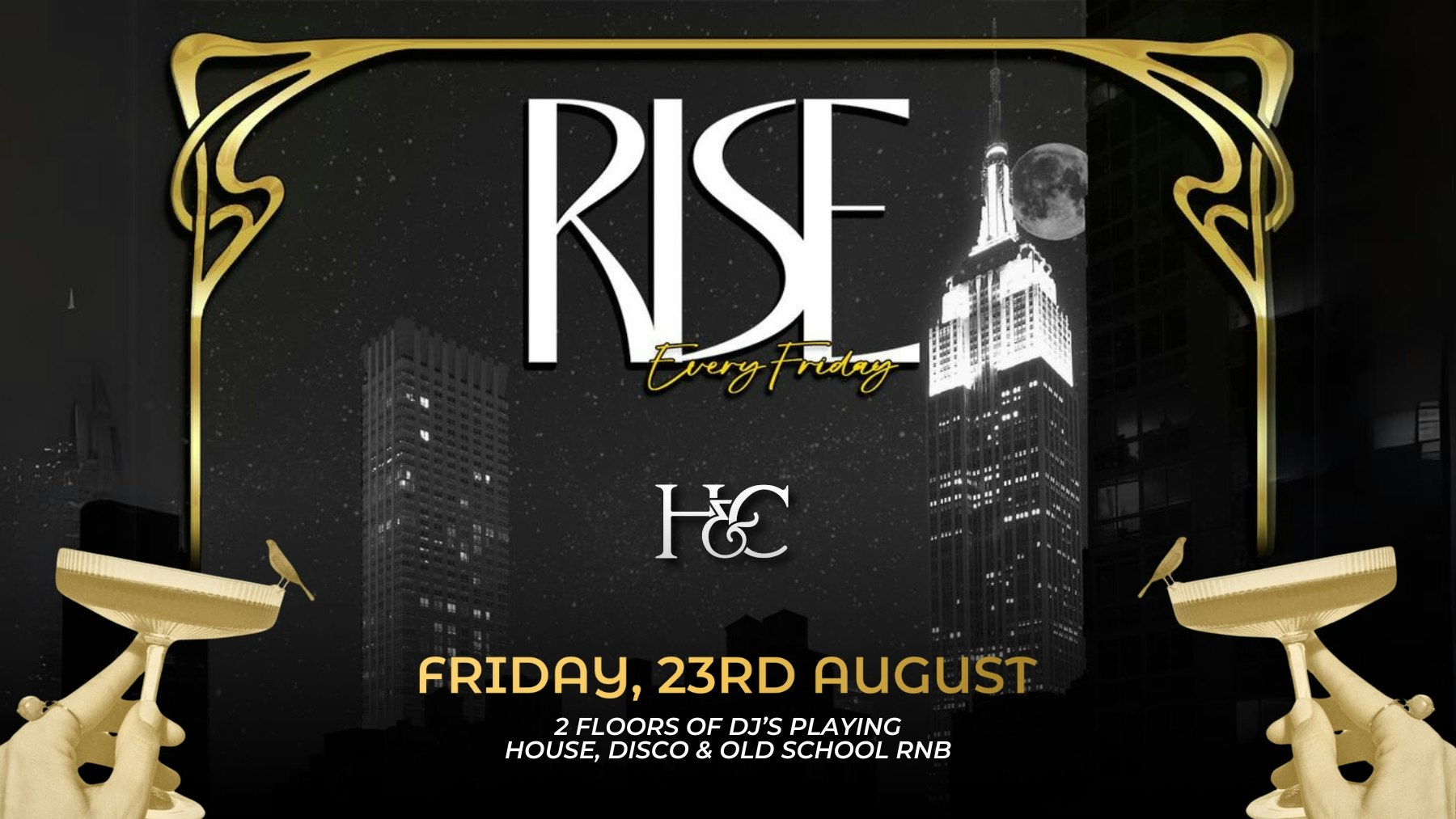 HENMAN & COOPER PRESENTS ‘RISE FRIDAYS’