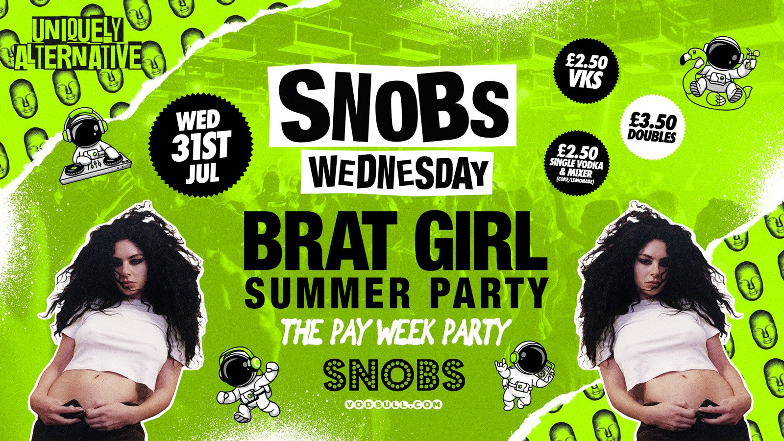 Snobs Wednesday PAY WEEK BRAT GIRL PARTY [TONIGHT] 31st July