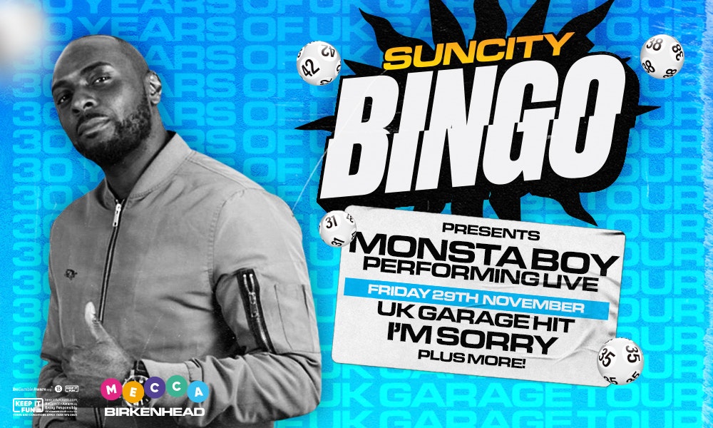 Sun City Bingo – Birkenhead w/ MONSTA BOY