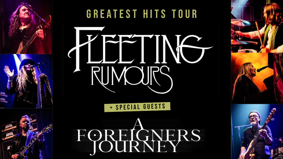 🚨 LAST FEW TICKETS! Fleetwood Mac’s Greatest Hits – starring Fleeting Rumours + Special Guests A Foreigners Journey