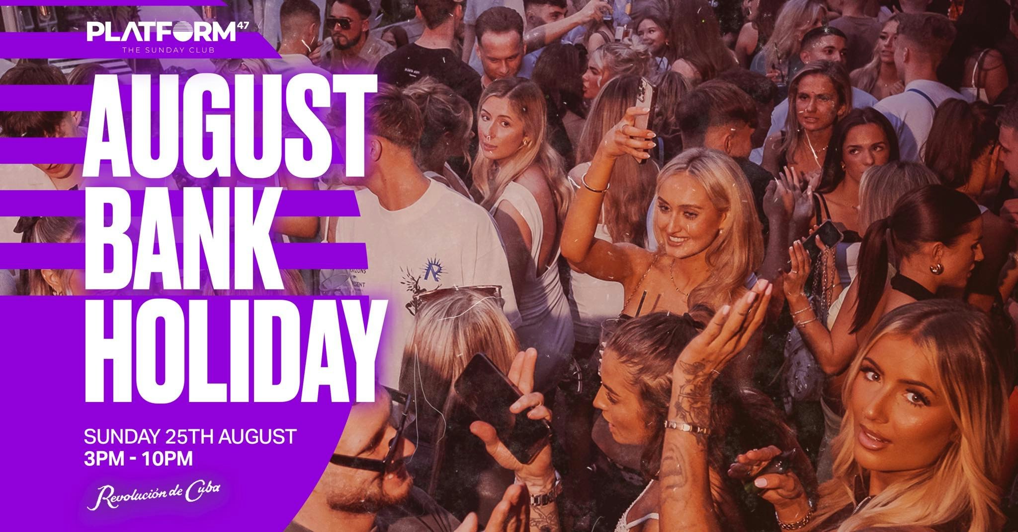 Platform47 | August Bank Holiday | Sunday 25th August
