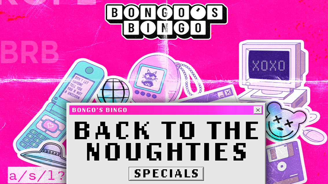 🤪 BONGO’S BINGO – BACK TO THE NOUGHTIES SPECIAL