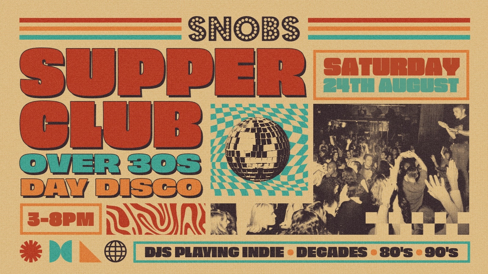 SNOBS SUPPER CLUB [🚨FINAL TICKETS🚨] – Over 30’s Day Disco [24TH AUGUST]