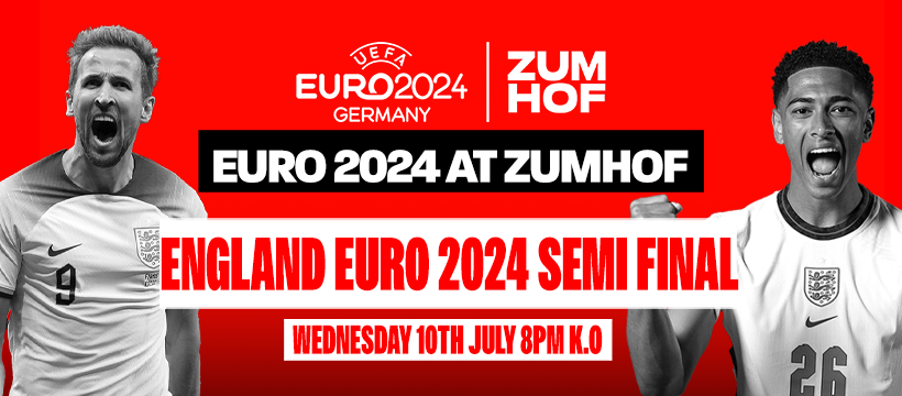 England Euro 2024 Semi Final | LIVE at ZUMHOF – FREE tickets