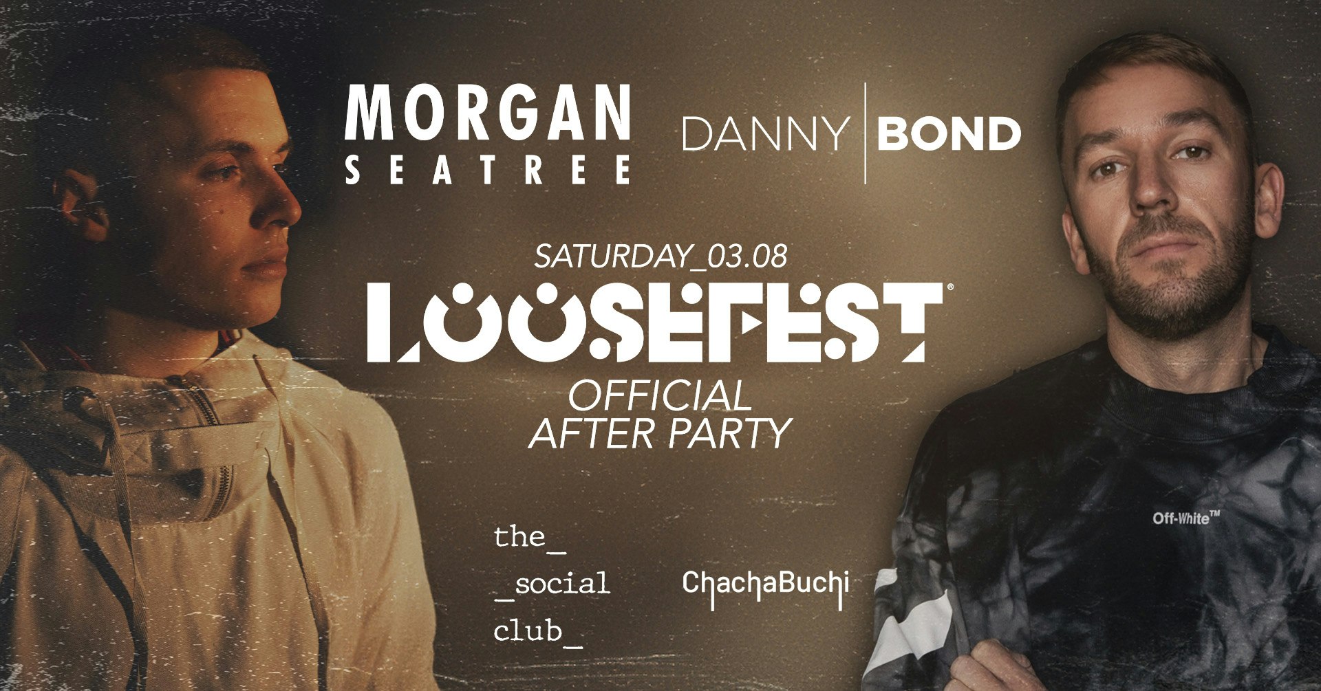 🪩🌴OFFICIAL LOOSEFEST AFTERPARTY // MORGAN SEATREE & DANNY BOND // 84% TICKETS SOLD! // 3 ROOM TAKEOVER 🌴🪩 @ THE SOCIAL CLUB, CHACHABUCHI & HOWLERS!