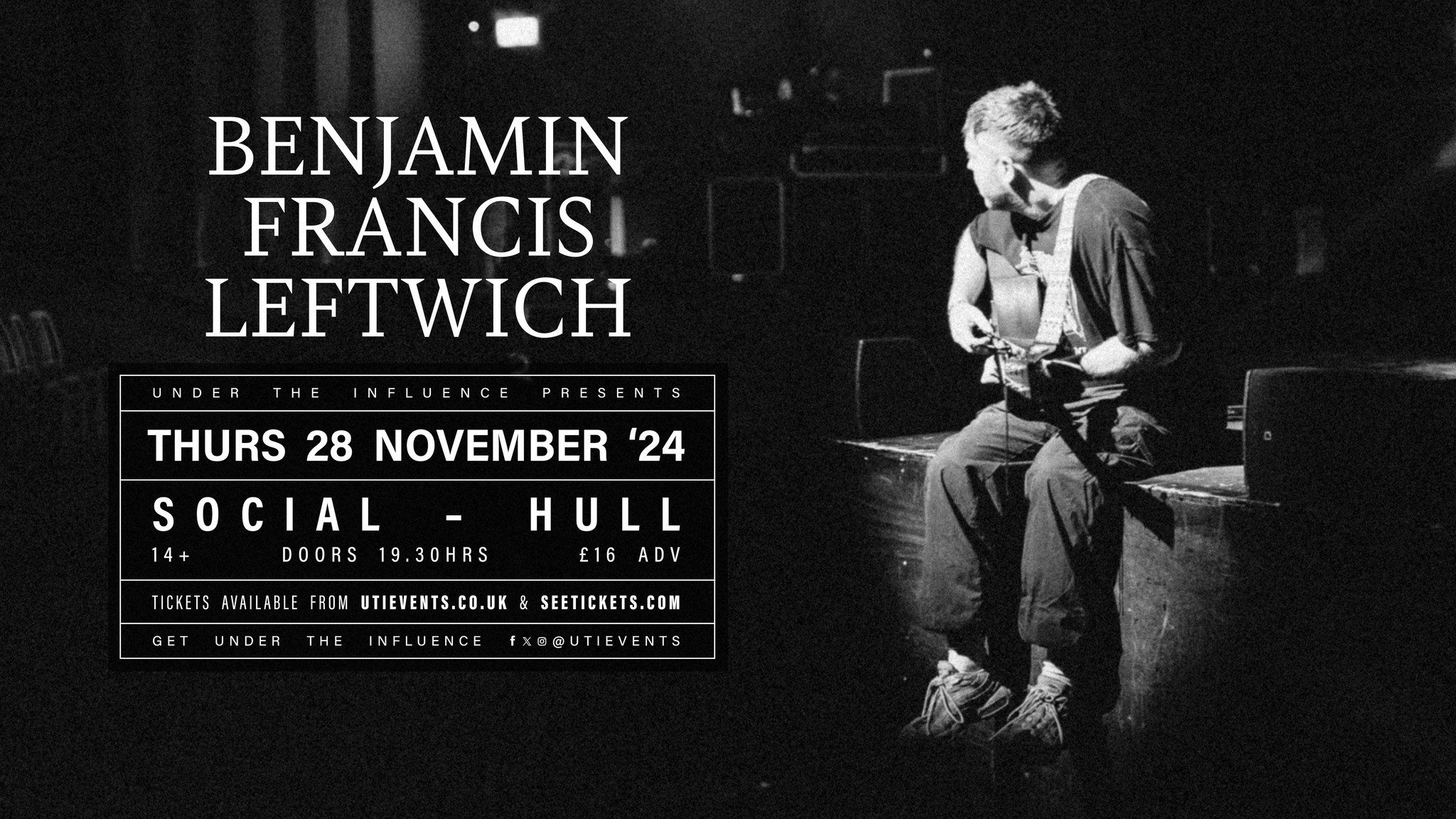 Benjamin Francis Leftwich | Hull | Under The Influence