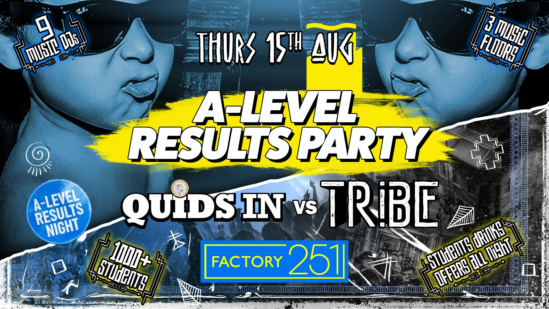 FACTORY A-LEVEL RESULTS NIGHT! QUIDS IN vs TRIBE 🦧🌴 1000+ Students TICKETS SOLD OUT ⛔️ DOOR PAYERS AVAILABLE – SEE EVENT DESCRIPTION