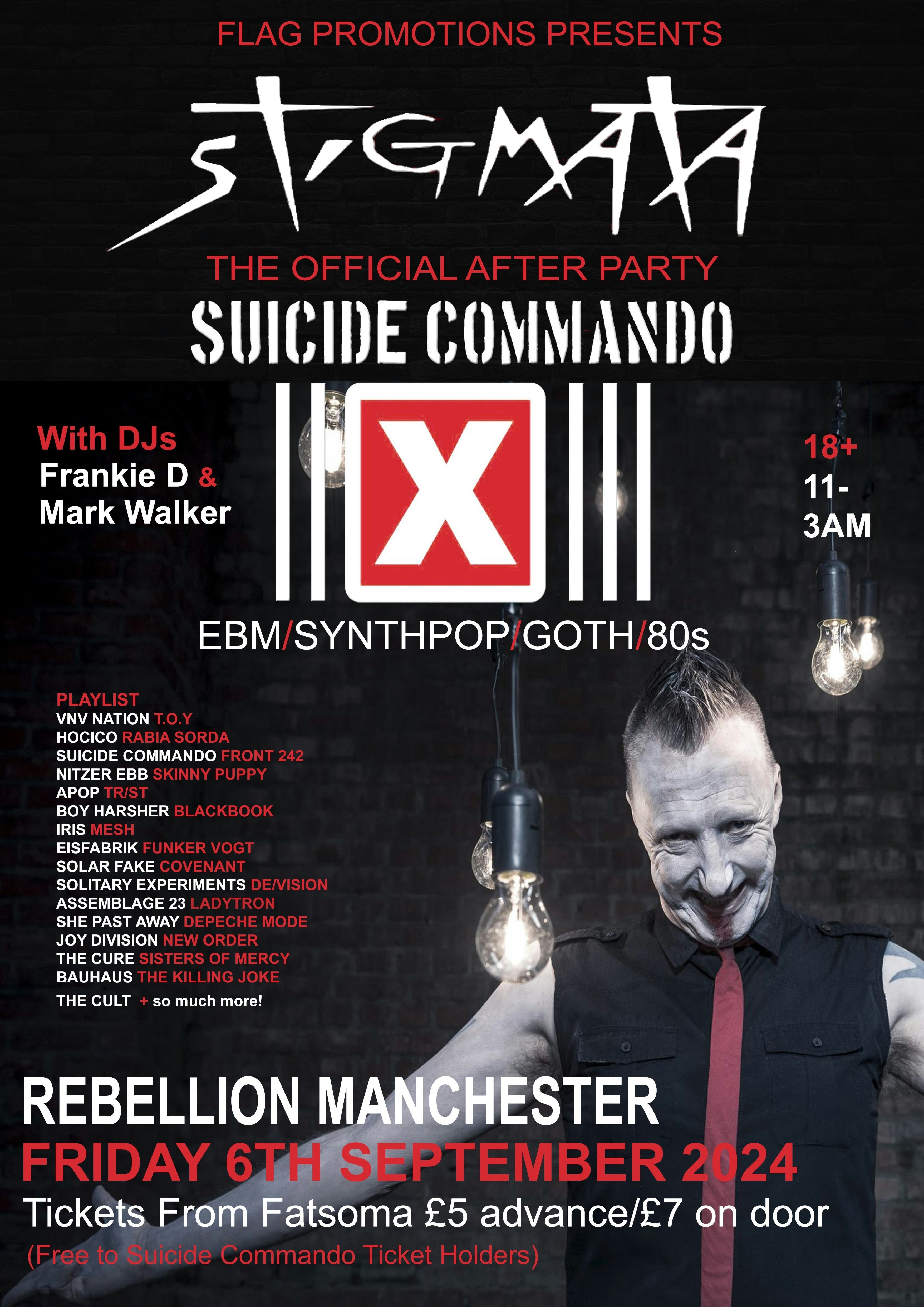 CLUB STIGMATA – SUICIDE COMMANDO AFTER SHOW PARTY   with  CLUB STIGMATA Dj’s   FRANKIE D & MARK WALKER