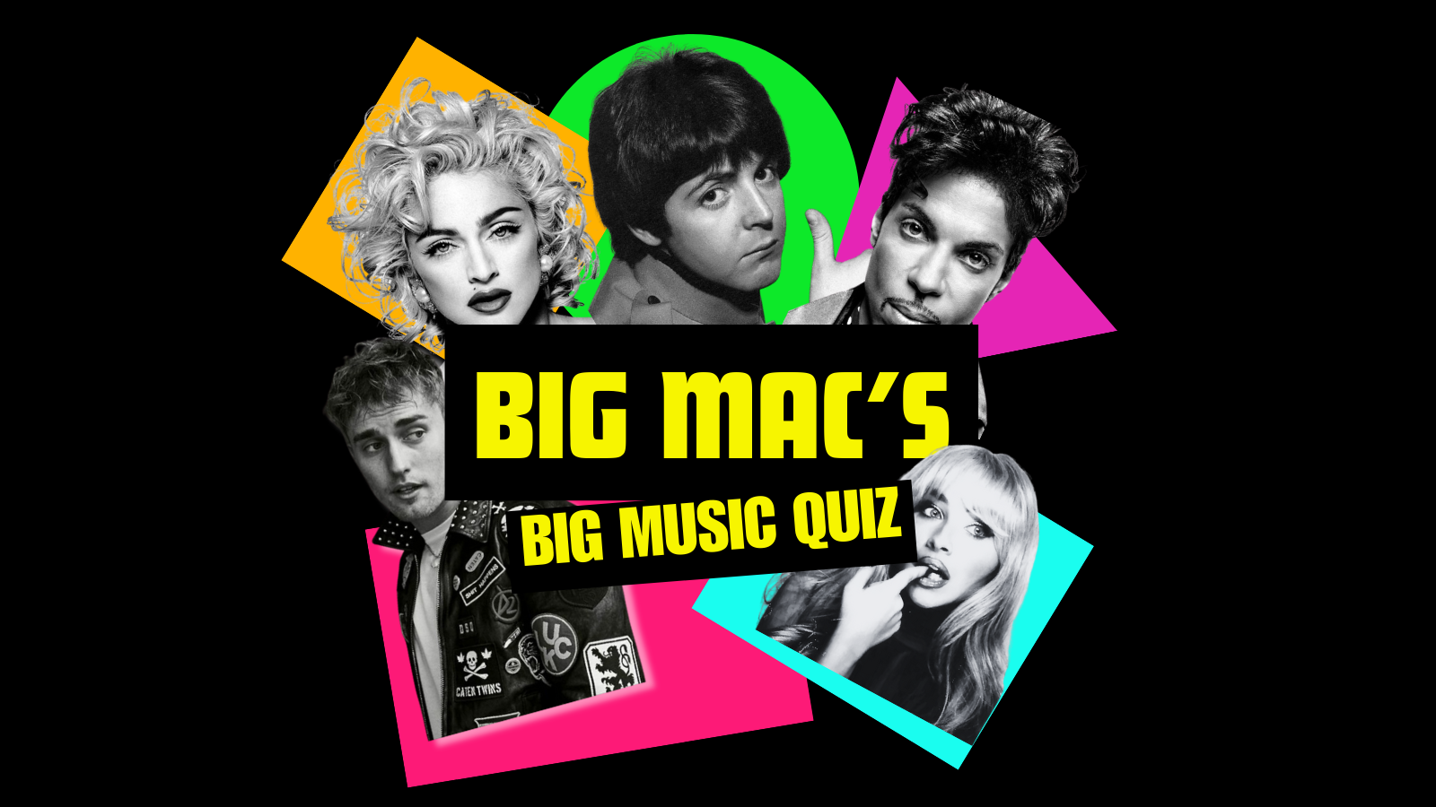 BIG MAC’S BIG MUSIC QUIZ