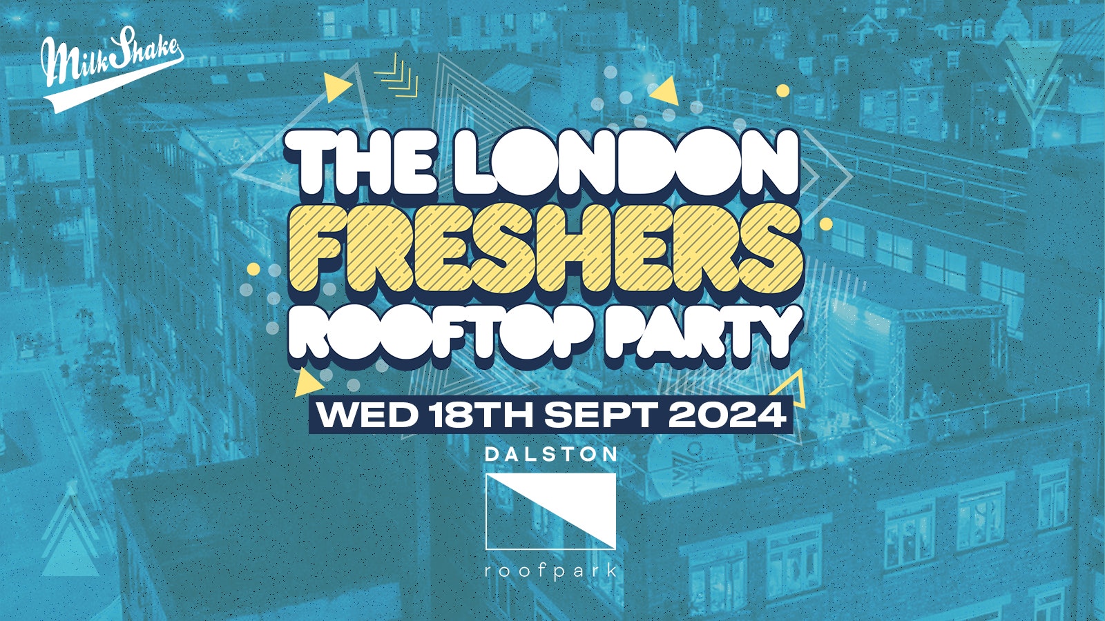 The London Freshers Rooftop Party 🌞🍹 UPGRADED VENUE FOR London Freshers Week 2024